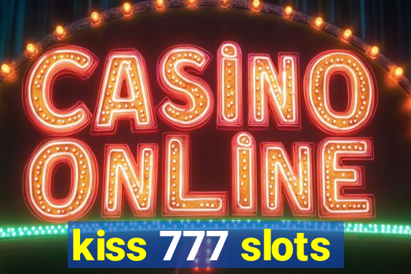 kiss 777 slots
